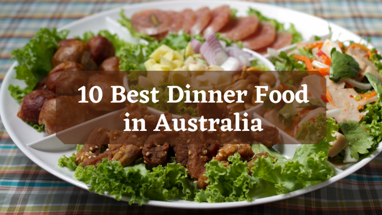 10 Best Dinner Food in Australia